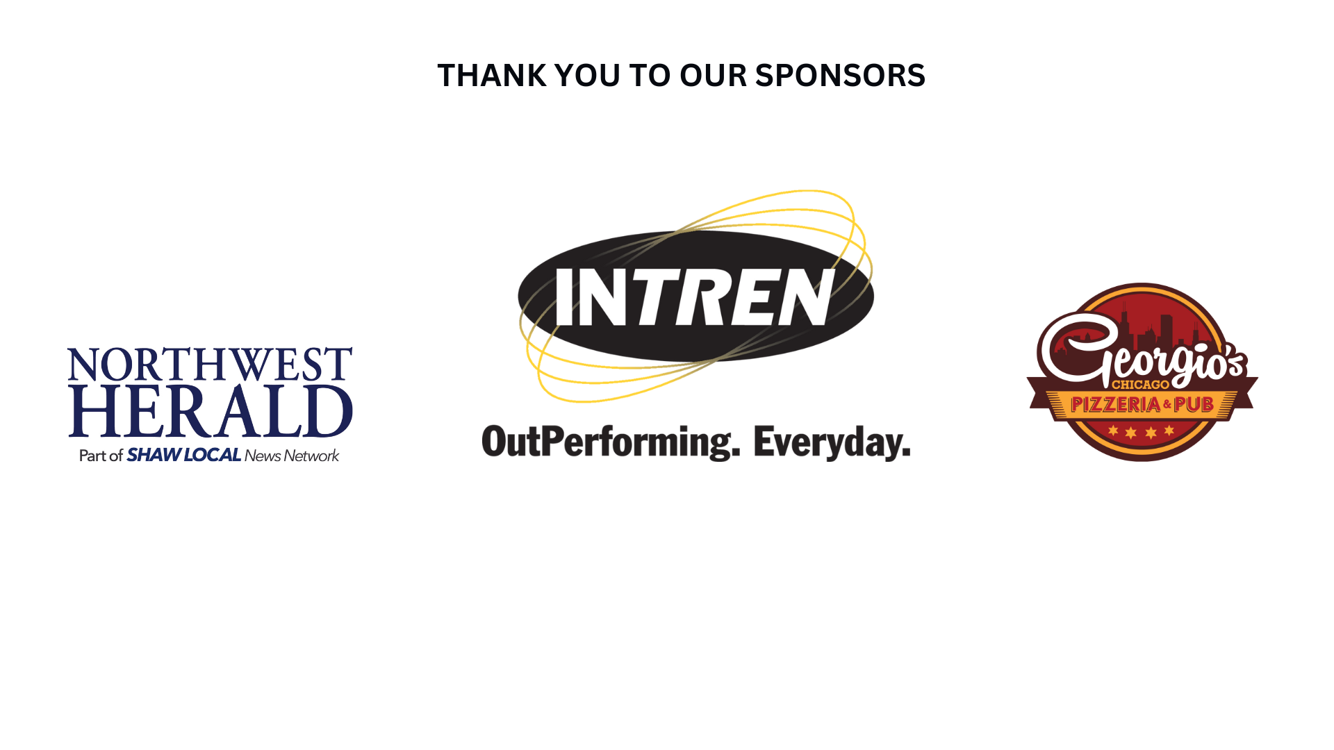 Three sponsor logos under the text THANK YOU TO OUR SPONSORS: Northwest Herald, Intren with the tagline OutPerforming. Everyday., and Georgios Chicago Pizzeria & Pub.