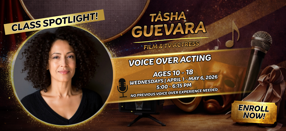 A promotional banner for a Voice Over Acting class taught by Tasha Guevara, a film and TV actress. Includes her photo, class details, age range 10-18, dates, times, and an Enroll Now! button. A promotional banner for a Voice Over Acting class taught by Tasha Guevara, a film and TV actress. Includes her photo, class details, age range 10-18, dates, times, and an Enroll Now! button.