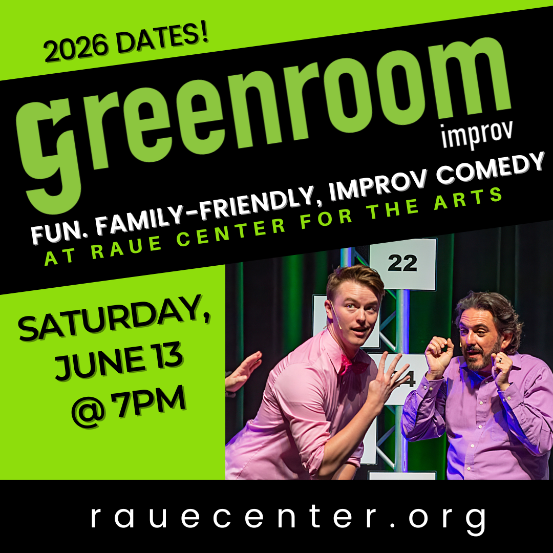 Promotional image for “Greenroom Improv” at the Raue Center for the Arts, with two performers making animated expressions onstage. Text highlights a family-friendly comedy show on Saturday, June 13, 2026, at 7 PM.
