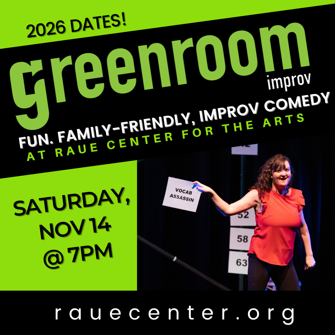 A woman in a red top holds a sign reading Vocab Assassin on stage. Text announces Greenroom improv show on Saturday, Nov 14 at 7pm, 2026, at Raue Center for the Arts. Website: rauecenter.org.