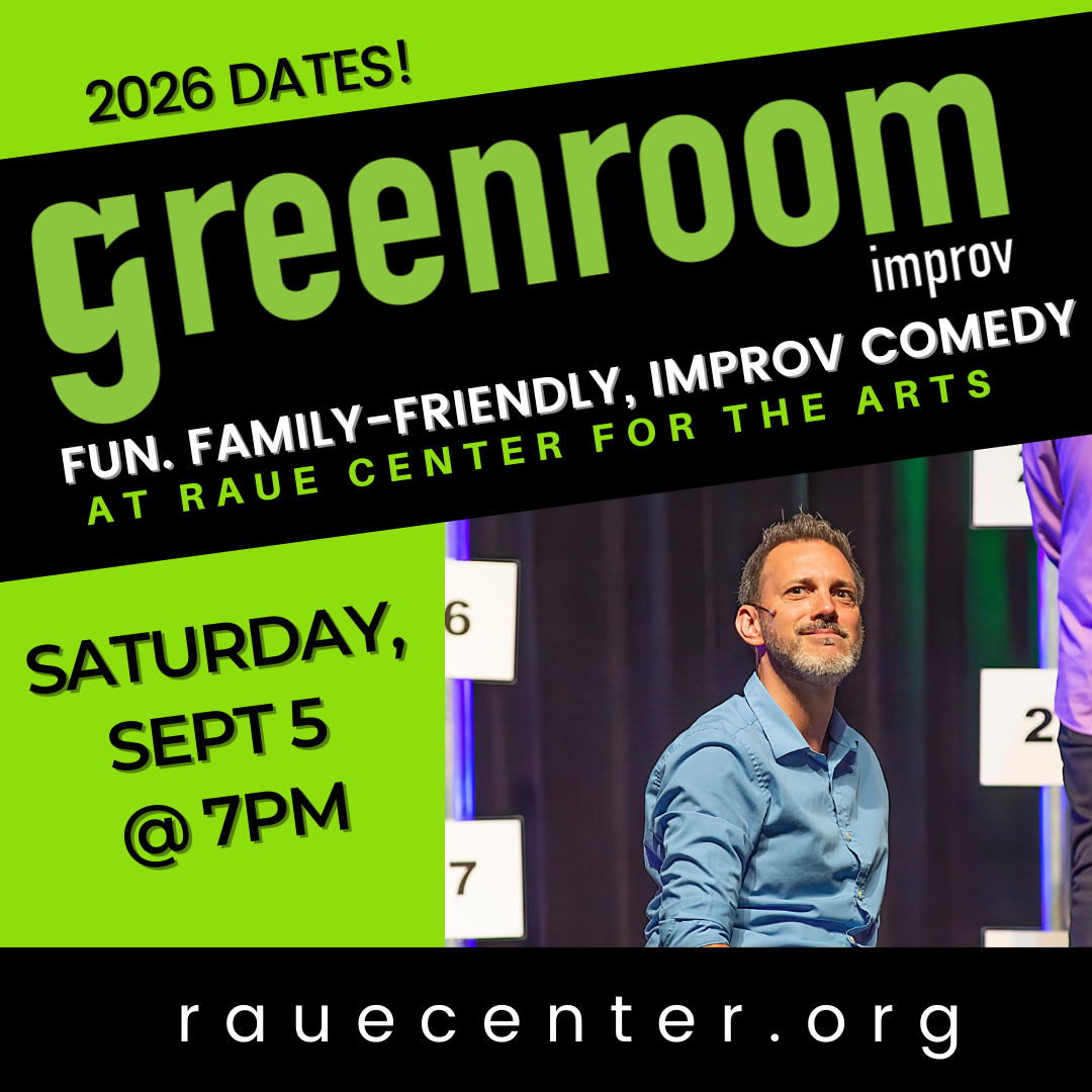 A promotional image for GreenRoom Improv comedy at Raue Center for the Arts, featuring a smiling man on stage with numbered signs behind him. Event date: Saturday, Sept 5, 2026, at 7 PM.
