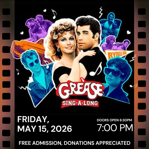 Promotional poster for a “Grease Sing-Along” event on Friday, May 15, 2026, at 7:00 PM. Features main characters from Grease, film reel border, and notes free admission with donations appreciated.