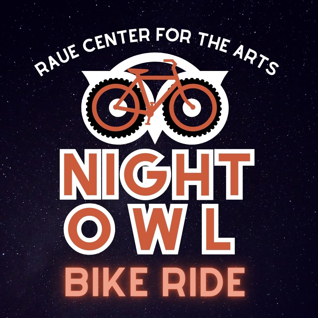 Logo for Night Owl Bike Ride at Raue Center for the Arts, featuring a bike with tires forming owl eyes, set against a dark starry background. Bold orange and white text highlights the event name.