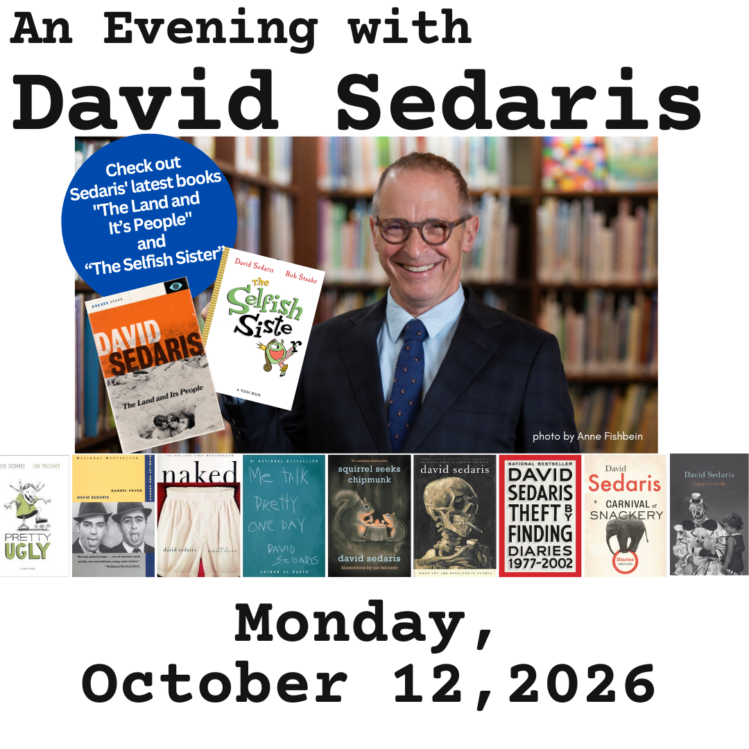 A promotional graphic for “An Evening with David Sedaris” on Monday, October 12, 2026, featuring Sedaris smiling in a suit, his books, and a speech bubble highlighting his latest works.