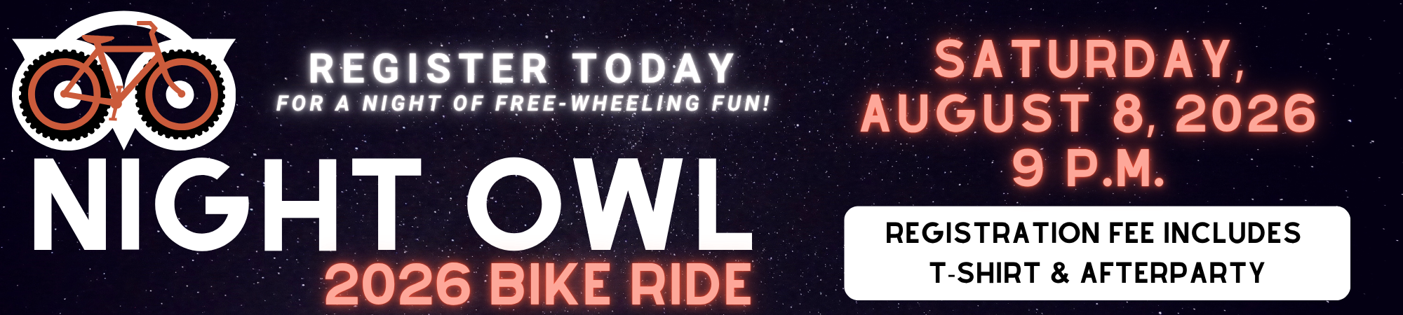 Event banner for Night Owl 2026 Bike Ride on Saturday, August 8, 2026, at 9 p.m. Registration fee includes a T-shirt and afterparty. Features a bike with owl eyes and cosmic background.