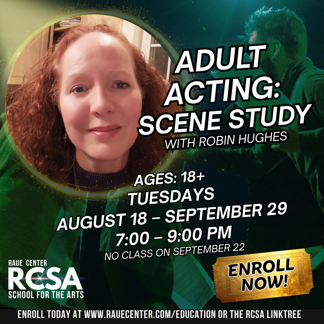 A woman smiles in front of text promoting Adult Acting: Scene Study with Robin Hughes, with class dates, times, age requirements, and enrollment details from Raue Center School for the Arts.