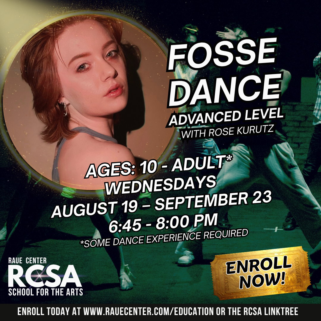 Advertisement for Fosse Dance advanced class at Raue Center, with instructor Rose Kurutz. Ages 10-adult, Wednesdays, Aug 19–Sept 23, 6:45–8 PM. Some experience required. Photo of a woman and dancers in the background.