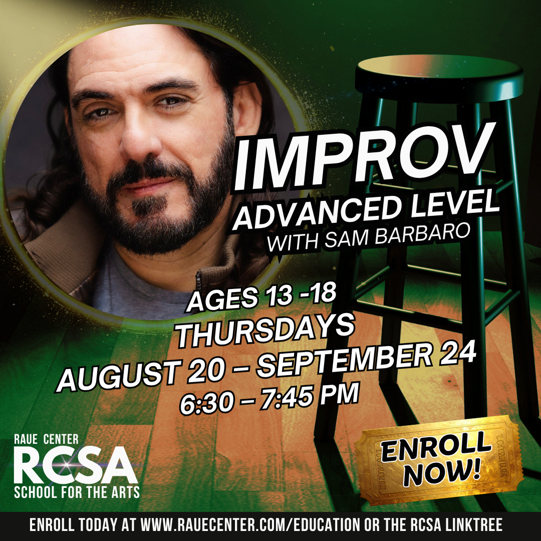 A man with long hair and a beard is next to a black stool. Text advertises an advanced level improv class for ages 13–18 at Raue Center, held Thursdays from August 20 to September 24, 6:30–7:45 PM.