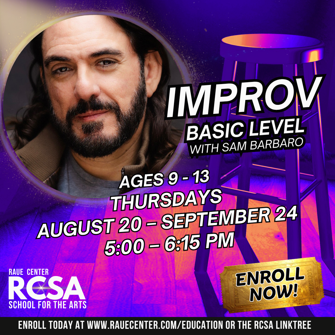 A man with long hair and a beard, beside text promoting a basic improv class for ages 9-13 with Sam Barbaro at Raue Center, held Thursdays from Aug 20 to Sep 24, 5:00–6:15 PM. “Enroll now!” is displayed.