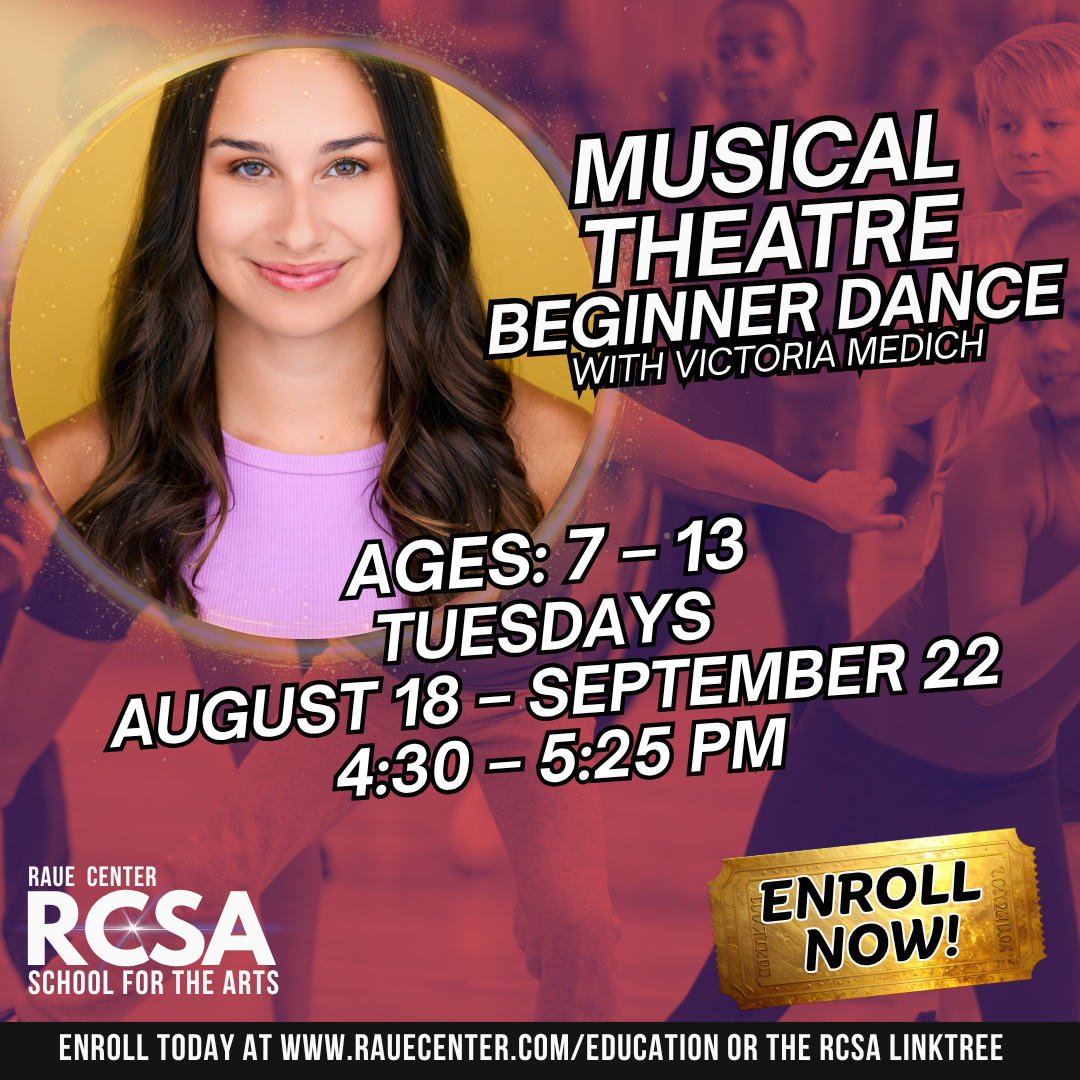 A smiling woman is featured with text promoting a Musical Theatre Beginner Dance class for ages 7–13, running Tuesdays, August 18–September 22, 4:30–5:25 PM at Raue Center RCSA. A yellow Enroll Now! button is shown.