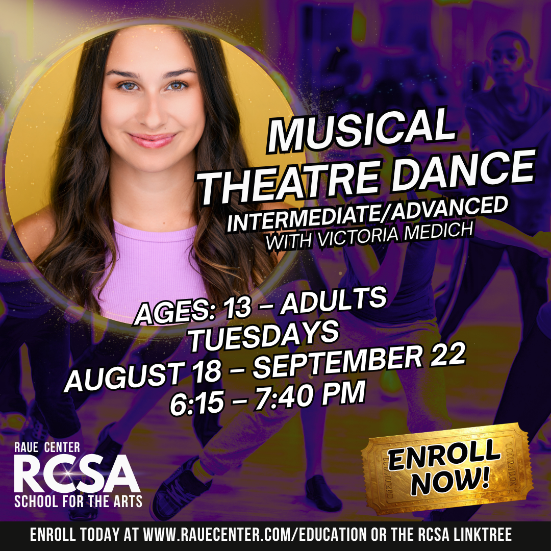 A smiling young woman promotes a Musical Theatre Dance class for ages 13+ at Raue Center, Tuesdays from August 18 to September 22, 6:15–7:40 PM. Text encourages online enrollment and features bold, colorful graphics.
