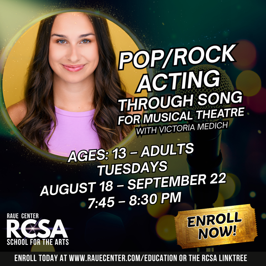 A smiling young woman is featured on a poster for a Pop/Rock Acting Through Song class for ages 13–adult, offered Tuesdays, Aug 18–Sep 22, 7:45–8:30 PM, at Raue Center School for the Arts.