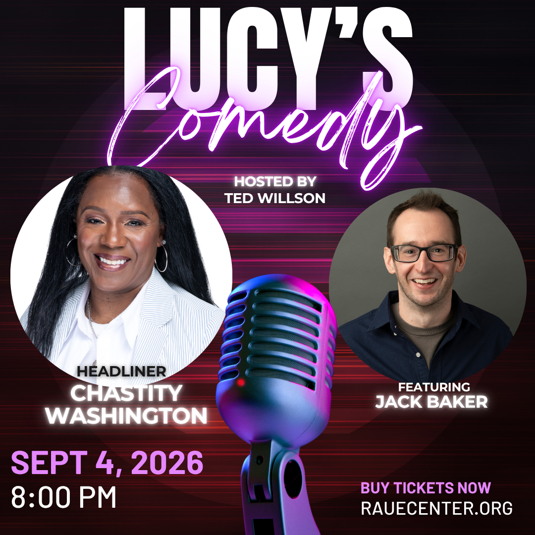 Poster for Lucys Comedy with Chastity Washington and Jack Baker, hosted by Ted Willson. Event is September 4, 2026, at 8:00 PM. Website: rauecenter.org. Neon colors and a microphone graphic are featured.
