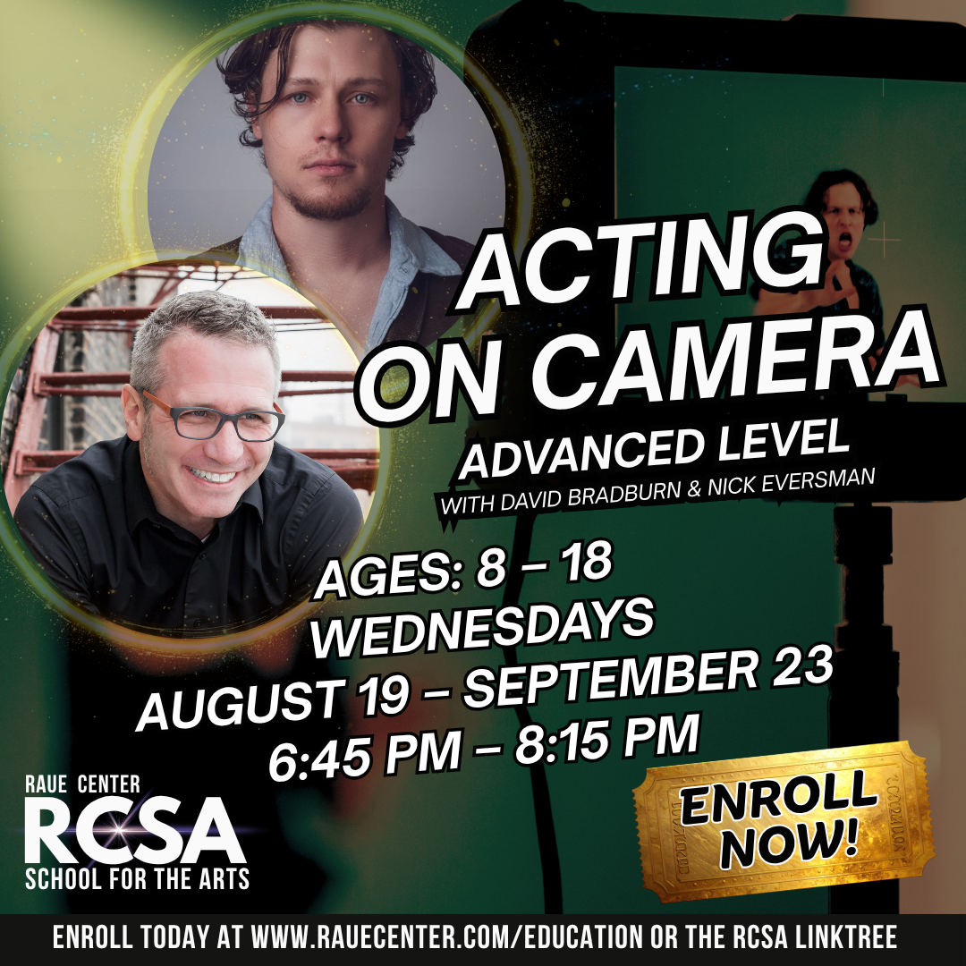 Promotional flyer for “Acting on Camera: Advanced Level” with photos of two men. Event for ages 8–18, Wednesdays 6:45–8:15 PM, Aug 19–Sep 23. Hosted by Raue Center RCSA. “Enroll Now!” button at bottom right.