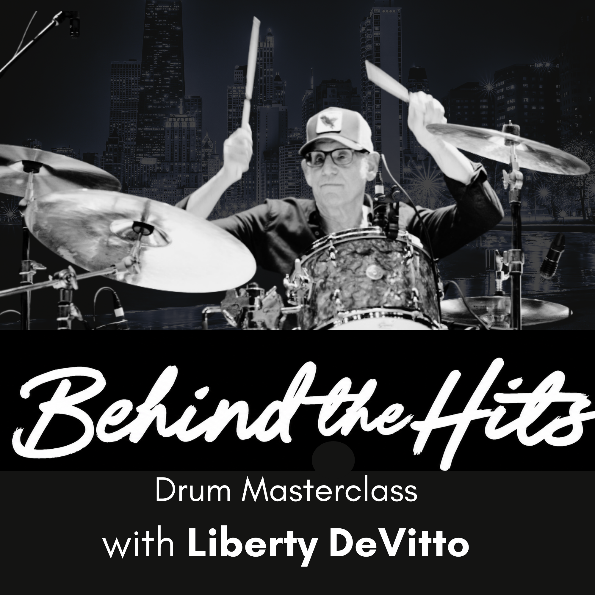 A drummer plays onstage in front of a city skyline. Text reads: Behind the Hits Drum Masterclass with Liberty DeVitto..