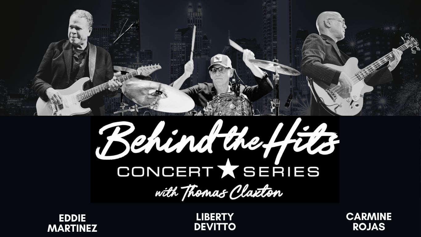 Black and white image of three musicians playing guitar, drums, and bass. Text: Behind the Hits Concert Series with Thomas Claxton. Names: Eddie Martinez, Liberty Devitto, Carmine Rojas. City skyline in background.