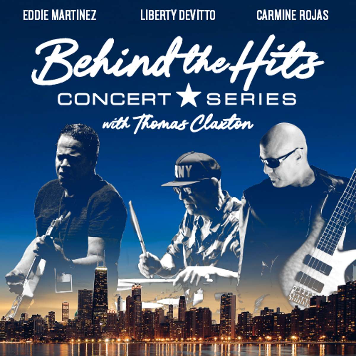 Poster for the Behind the Hits Concert Series featuring musicians Eddie Martinez, Liberty Devitto, and Carmine Rojas with Thomas Claxton, over a nighttime Chicago skyline.