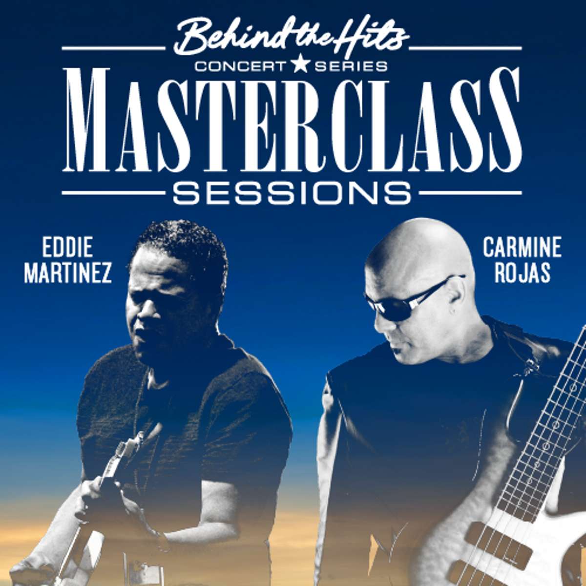 Poster for the Behind the Hits Concert Series Masterclass Sessions featuring musicians Eddie Martinez and Carmine Rojas.