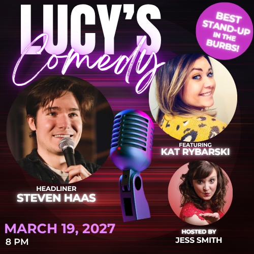 Event poster for Lucys Comedy on March 19, 2027, at 8 PM, featuring headliner Steven Haas, Kat Rybarski, and host Jess Smith.
